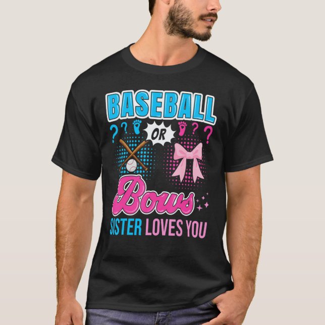 Camiseta Baseball or Bows Sister Loves You Gender Reveal Ou (Anverso)