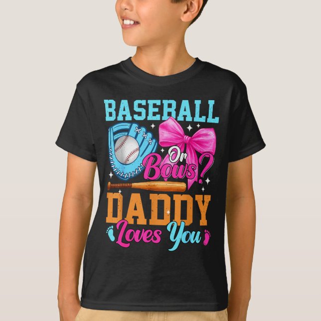 Camiseta Baseball Or Bows Your Daddy Loves You Gender Revea (Anverso)