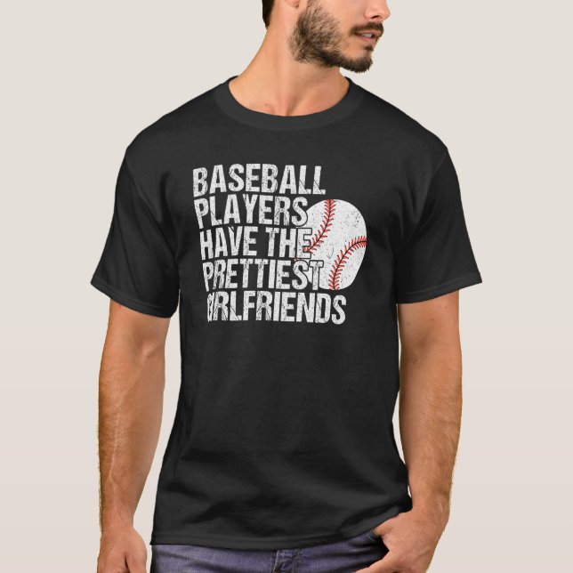 Camiseta Baseball Players Have the Prettiest Girlfriends (Anverso)