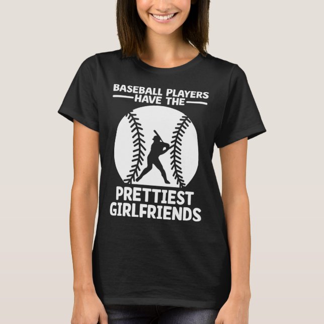 Camiseta Baseball Players Have The Prettiest Girlfriends Ca (Anverso)