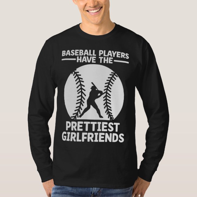 Camiseta Baseball Players Have The Prettiest Girlfriends Ca (Anverso)