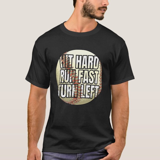 Camiseta Baseball Softball Player Hit Hard Run Fast Turn Le (Anverso)