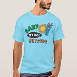 Camiseta básica de hombre Baby hace calor afuera