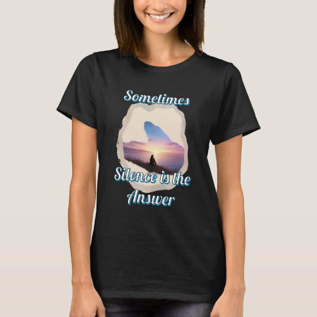 Camiseta básica de mujer - "A veces el silencio es (Anverso)