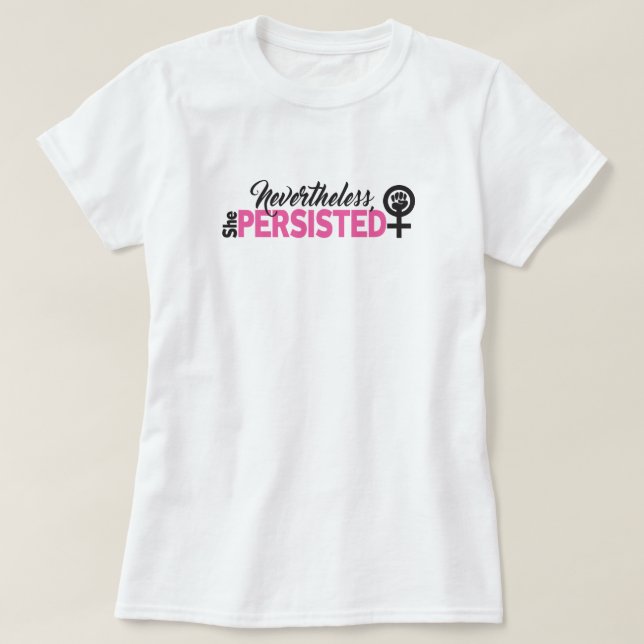 Camiseta básica de mujer She Persisted (Diseño del anverso)