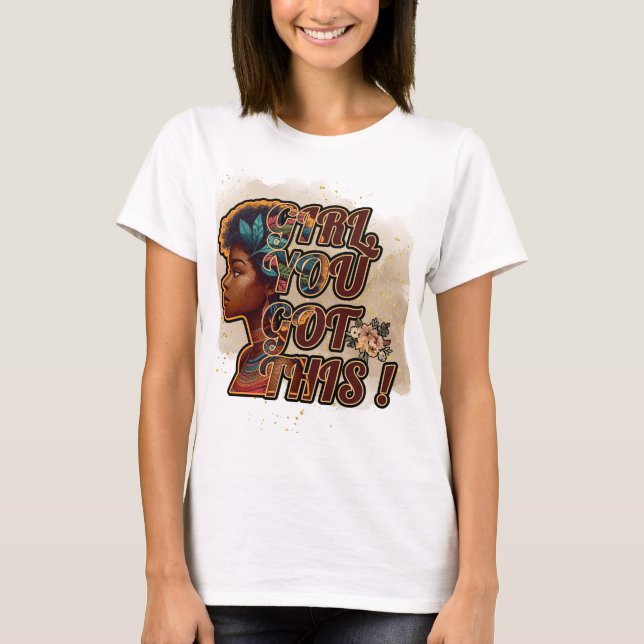 Camiseta básica de mujeres - Chica, ¡tienes esto! (Anverso)