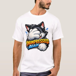 Camiseta básica divertida de gato sin impresionar