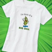 Camiseta básica femenina de Big Dill Pickle Pun