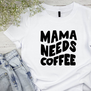Camiseta básica femenina "Mamá necesita café" dive