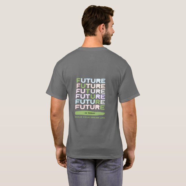 Camiseta Básica Oscura Future Is Today (Reverso completo)