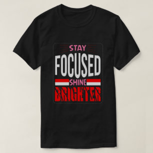 Camiseta básica oscura Mantén el enfoque brilla má