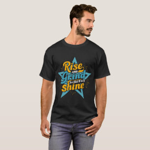 Camiseta básica oscura RISE AND GRIND SHINE