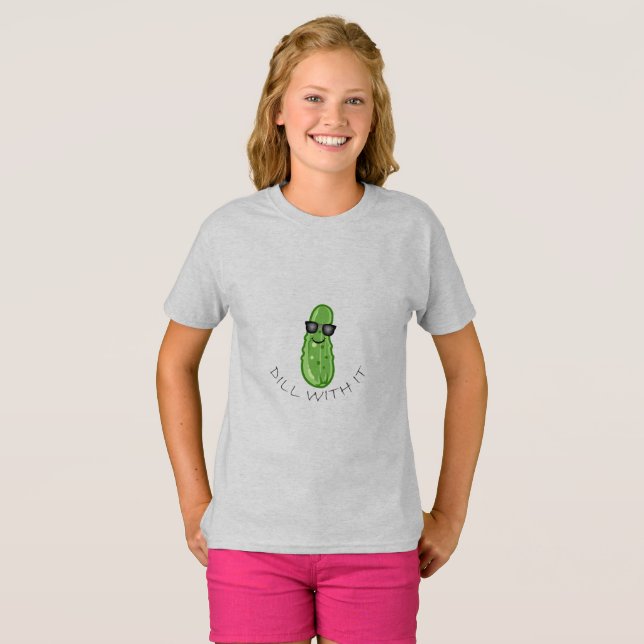 Camiseta básica para niñas con diseño Dill With It (Anverso completo)