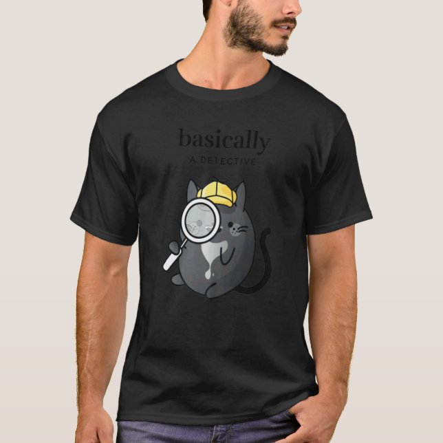 Camiseta Basically A Detective True Crime Fan   Cozy Tuxedo (Anverso)