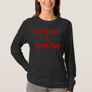 Camiseta Básicamente, Un Detective Podcast De Crímenes Verd