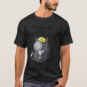 Camiseta Básicamente, un detective, un fanático del crimen,