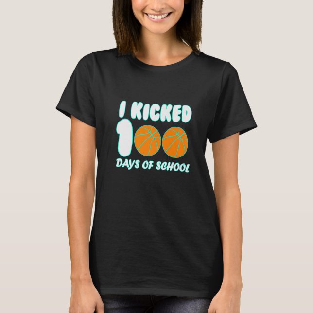 Camiseta Basketball Ball I Kicked 100 Days of School Teache (Anverso)