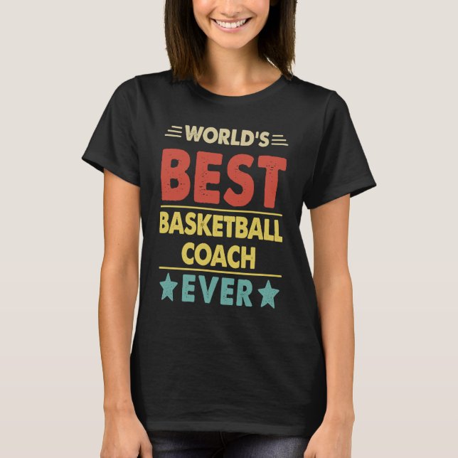 Camiseta Basketball Coach World's Best Basketball Coach Eve (Anverso)
