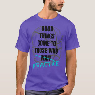 Camiseta Basketball Motivation Good Things Come To Those Wh