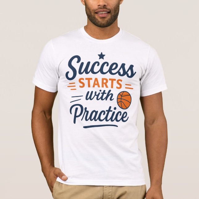 Camiseta Basketball Motivation Quote Practice Success (Anverso)