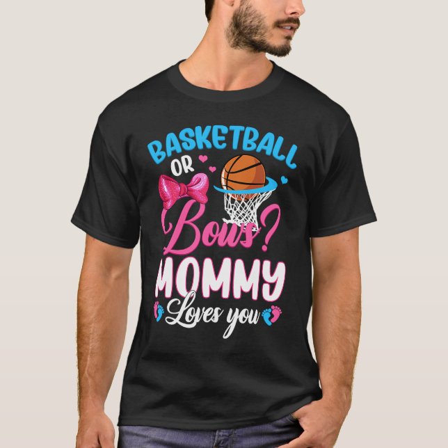 Camiseta Basketball Or Bows Mommy Loves You Gender Baby Rev (Anverso)