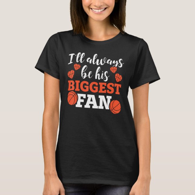 Camiseta Basketball Parent I ll Always Be His Biggest Fan (Anverso)