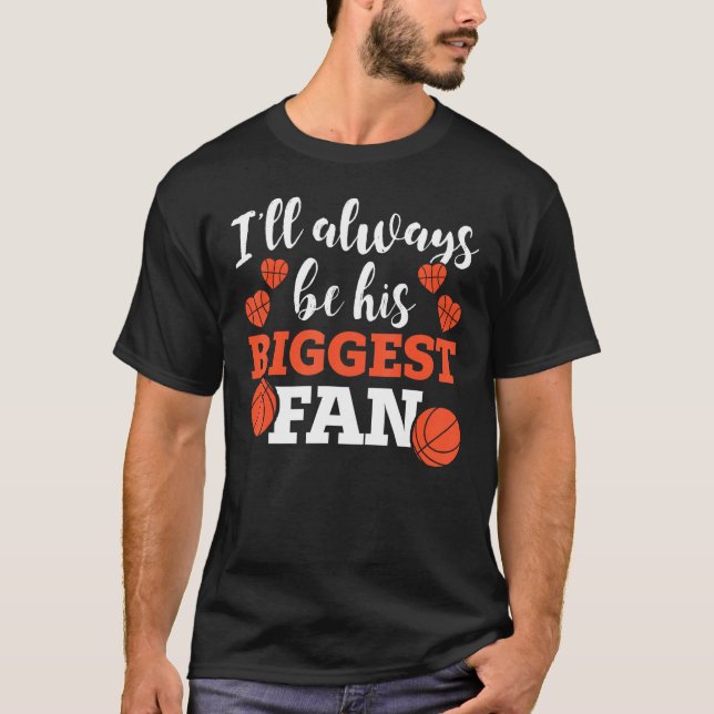 Camiseta Basketball Parent I ll Always Be His Biggest Fan (Anverso)