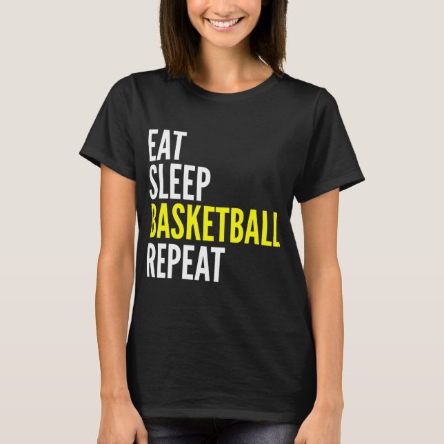 Camiseta Basketball Player Fun Gift - Eat Sleep Basketball  (Anverso)