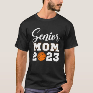 Camiseta Basketball Senior Mom/ Class Of 2023 / High School