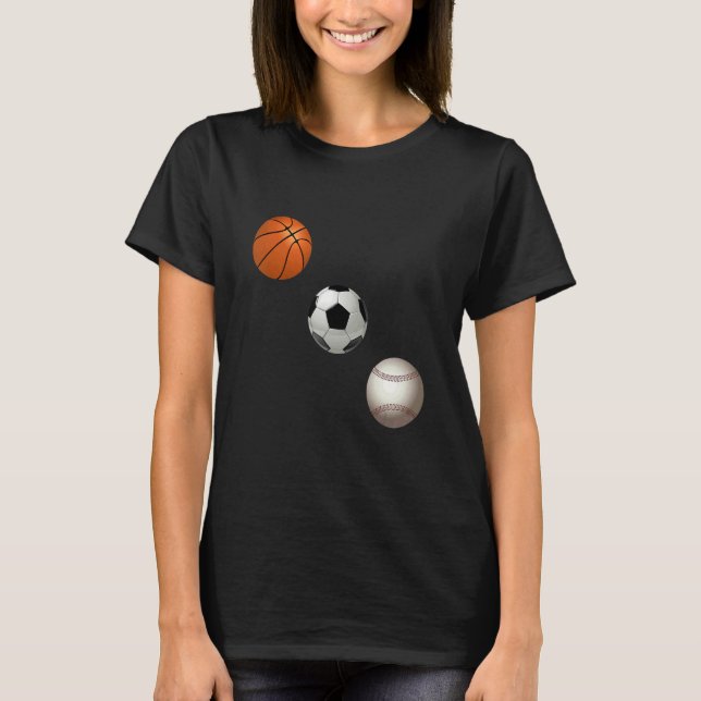 Camiseta Basketball Soccer And Baseball Are My Favorite Spo (Anverso)