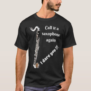 Camiseta Bass Clarinet - Llámalo de nuevo saxofón - Me at