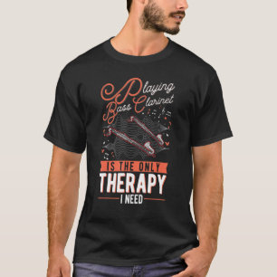 Camiseta Bass Clarinet Therapy Bass Clarinetist