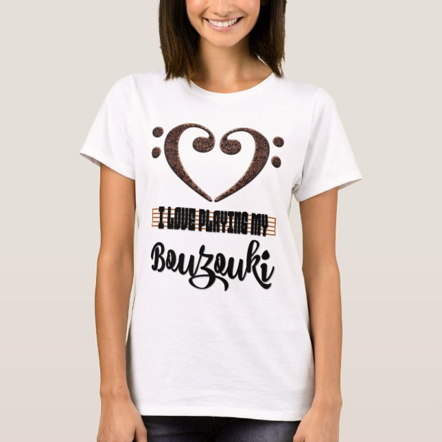 Camiseta Bass Clef Musical Heart I Love Playing My Bouzouki (Anverso)