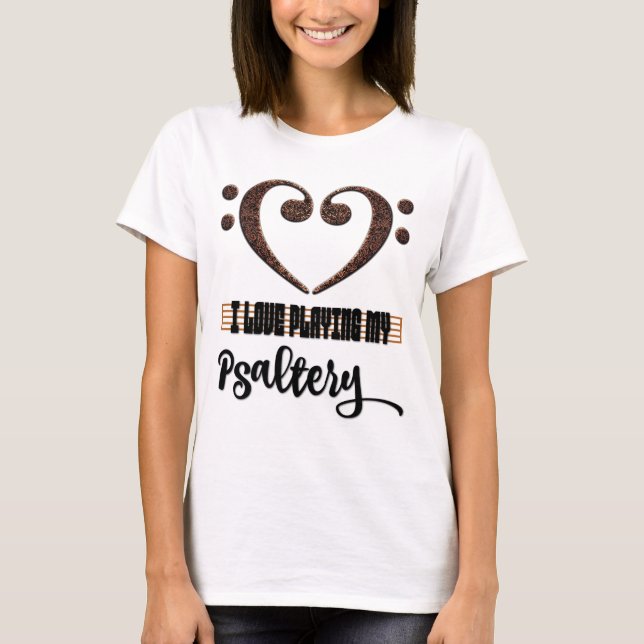 Camiseta Bass Clef Musical Heart I Love Playing My Psaltery (Anverso)