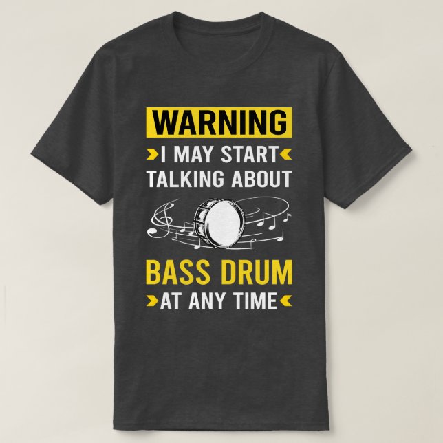 Camiseta Bass Drum de advertencia (Diseño del anverso)