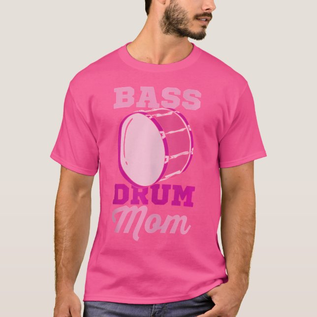 Camiseta Bass Drum Mom Drummer Mother (Anverso)