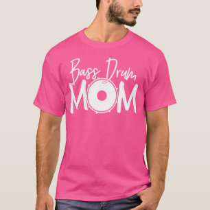 Camiseta Bass Drum Mom Lover - Divertidas frases marchando