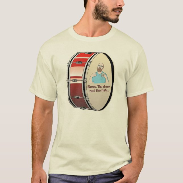 Camiseta Bass. El tambor, no el pez... (Anverso)