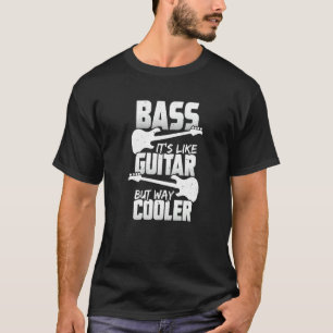Camiseta Bass es como la guitarra pero mucho más frío para 