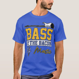Camiseta Bass es el tocino de la música Bass Guitarist Bass