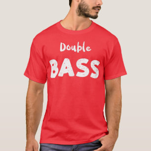 Camiseta Bass Guitar Double BassGuitar Sayings