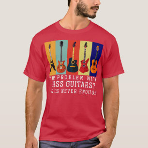 Camiseta Bass Guitarist Cita Funny Bass Guitar