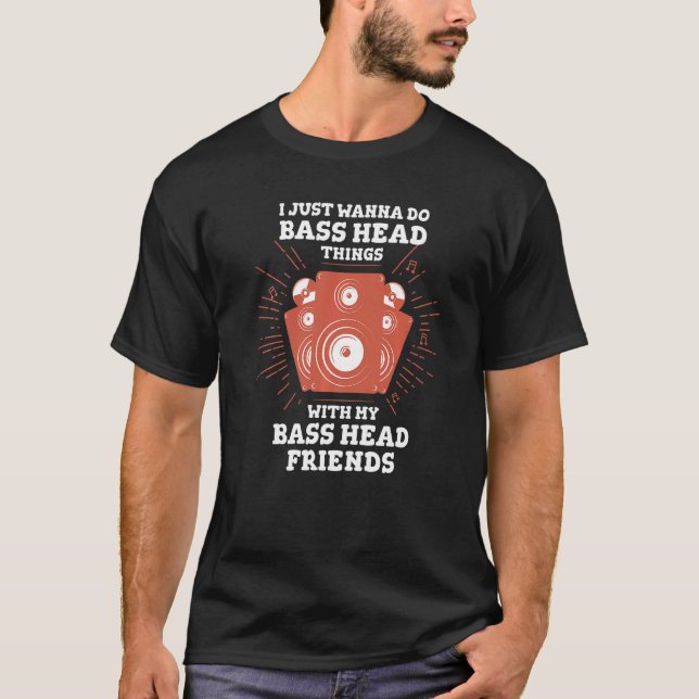 Camiseta Bass Head Things Bass Head Friends Car Tuners (Anverso)