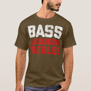 Camiseta Bass Olvida todos tus problemas