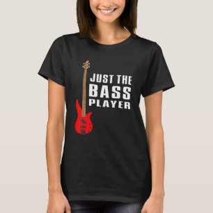 Camiseta Bass Player Bass Guitarist Battend Just Bass Playa