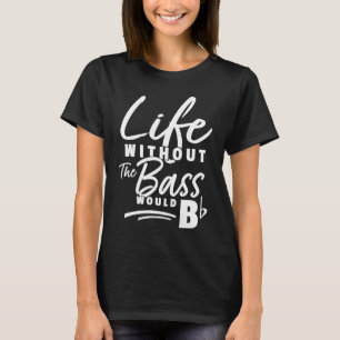 Camiseta Bass Player dice que el trasero eléctrico