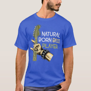 Camiseta Bass Player Natural Born Bass Guitar