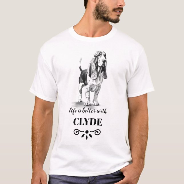 Camiseta Basset Hound Life es mejor con el nombre del perro (Anverso)
