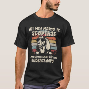 Camiseta Basset Hound Mi Nombre Es Stopthat Dog Lover Funny