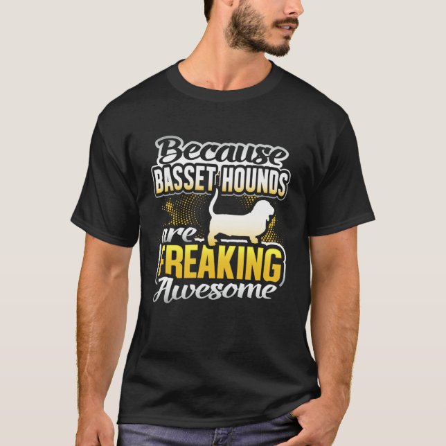 Camiseta Basset Hounds Are Freaking Awesome Basset Hound (Anverso)